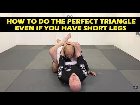 How To Do The Perfect Triangle Choke Even If You Have Short Legs by John Danaher